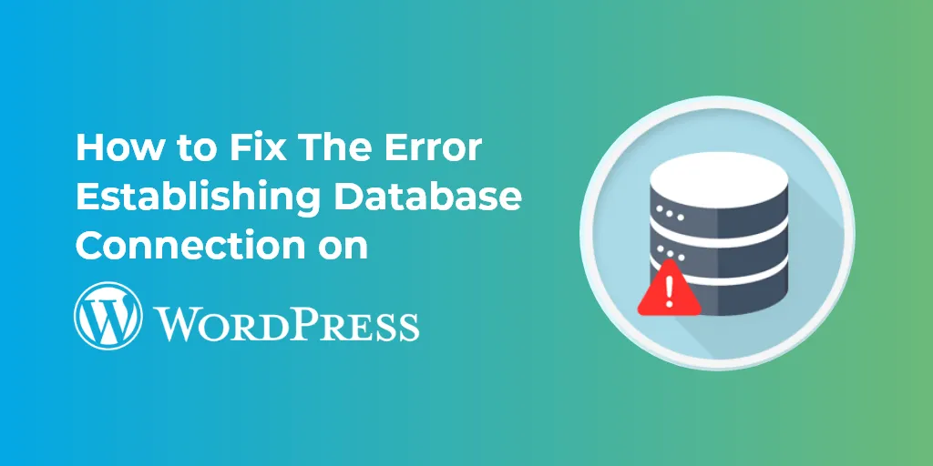 how to resolve error establishing a database connection issue