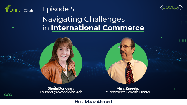 Expanding Your eCommerce Internationally – Podcast by Codup